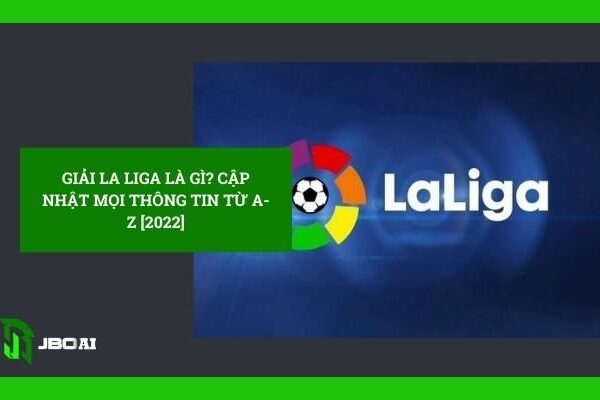 Giải La Liga là gì